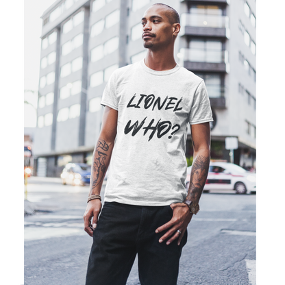 Lionel Who? - Shirt