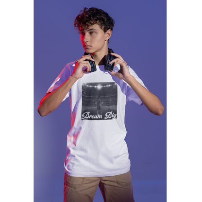 Dream Big - Shirt